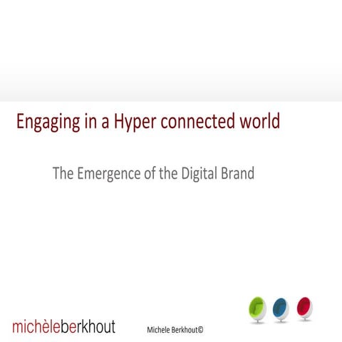 Michele berkhout emergence of digital_brand_slideshare