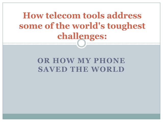 How Telecom Tools Address Some of the World's Toughest Challenges
