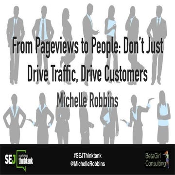 From Pageviews to People: Don’t Just Drive Traffic, Drive Customers