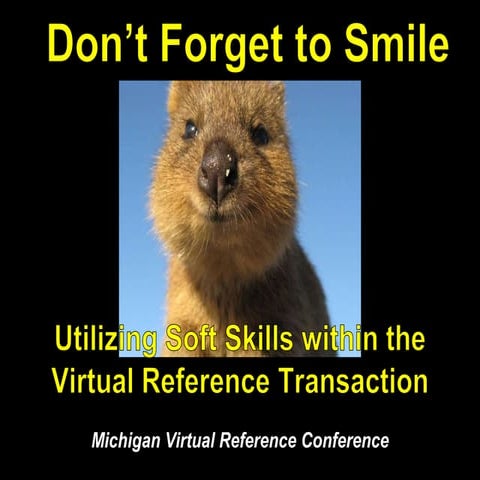 Don't Forget to Smile: Utilizing Soft Skills within the Virtual Reference Tra...