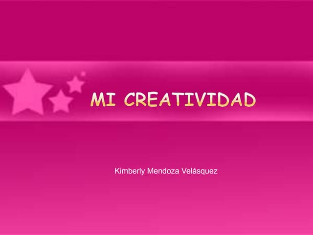 Mi creatividad kimy lo mejor