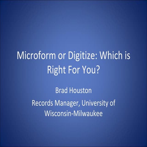 Microfilm or Digitize: Which is Right for You?
