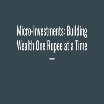 Micro-Investments_ Building Wealth One Rupee at a Time.pdf