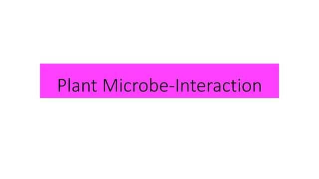 Microbial-plant interaction in the environment