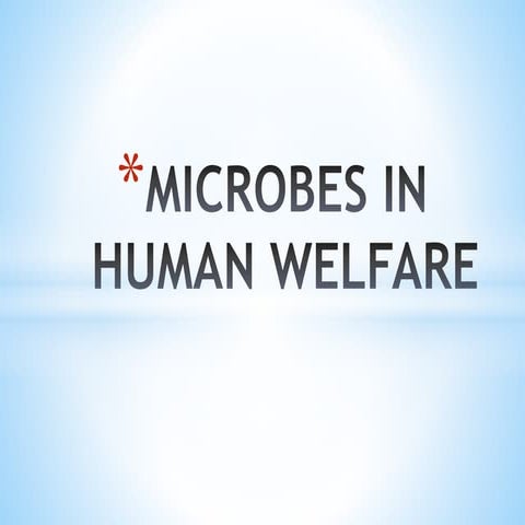 Microbes in human welfare