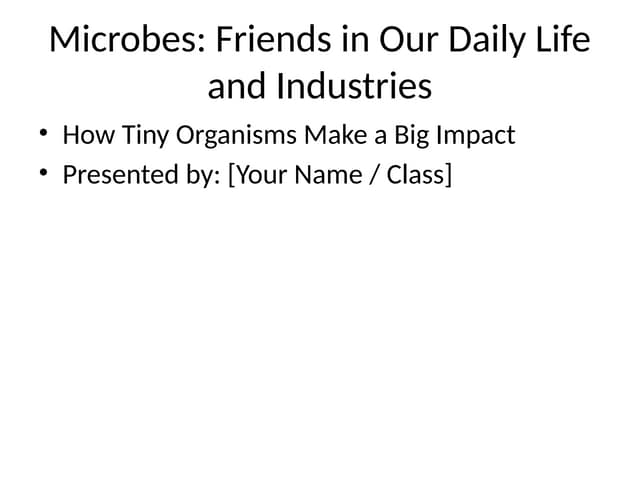 Microbes_Presentation.pptx for science project