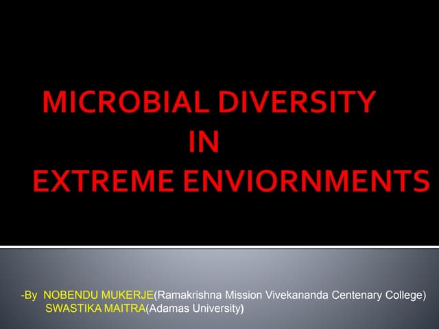 Microbial diversity in extreme enviornments