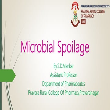 Microbial spoilage-by S.D.Mankar types, sources of contamination, factors,Assesment