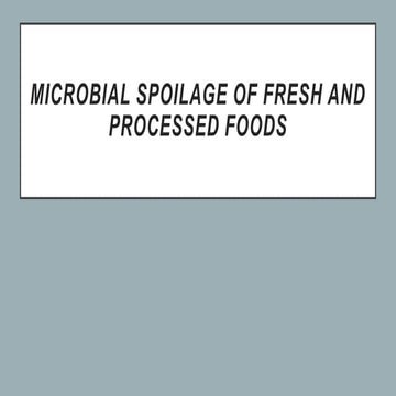 Microbial spoilage of fresh and processed food