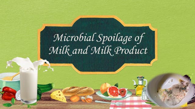 Microbial spoilage of milk and milk product