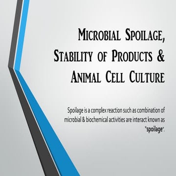Microbial spoilage, stability of products. - Microbiology 1st
