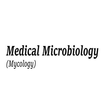 Medical Microbiology - Mycology