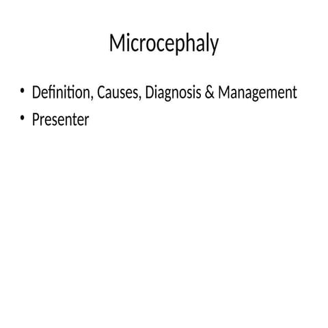 MICROCEPHALY GROUP 8. PowerPoint presentation | PPTX