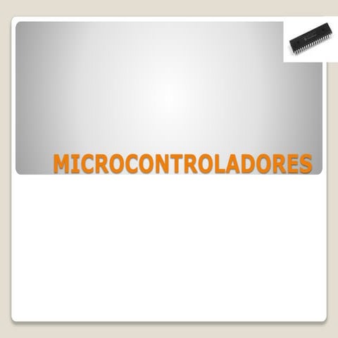 MICROCONTROLADORES.ppt
