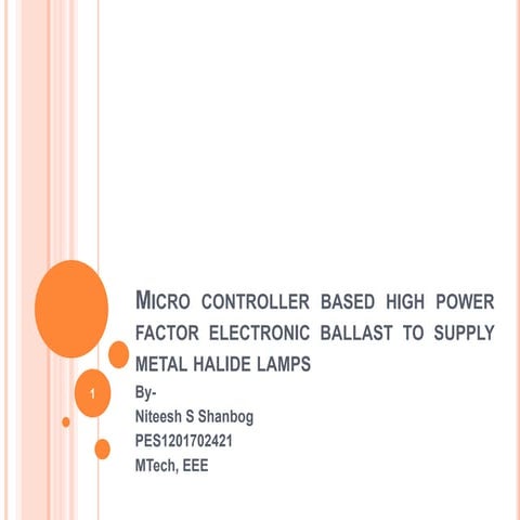 Micro controller based high power factor electronic ballast