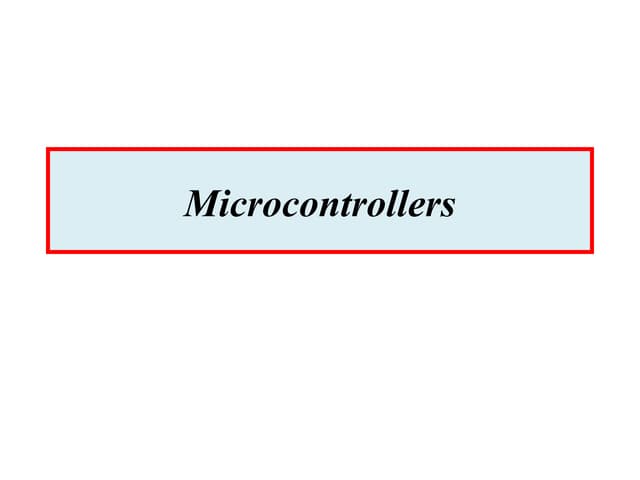 Introduction to microcontrollers | PPT
