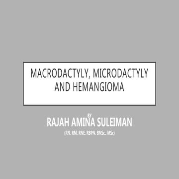 Microdactyly, macrodactyly and hemangioma.ppt
