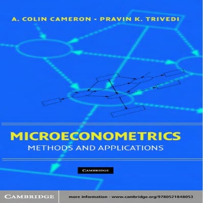 Microeconometrics. Methods and applications by A. Colin Cameron, Pravin K. Tr...