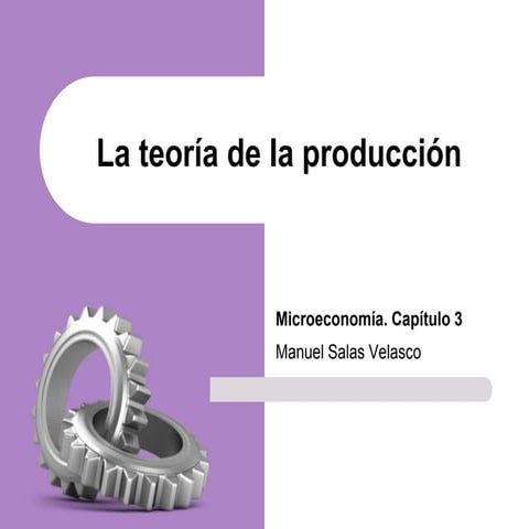 Microeconomía Cap. 3 El productor