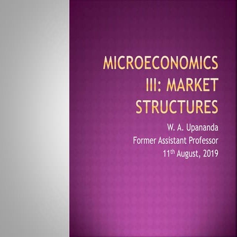 Microeconomics iii : Market Structuctures