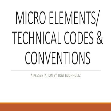 Micro Elements/ Technical Codes & Conventions | PPT