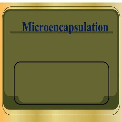 Microencapsulation