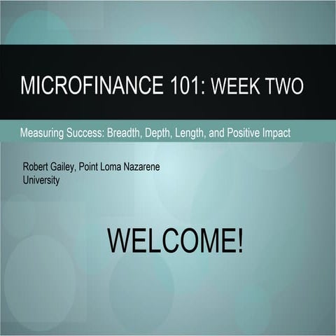 Microfinance 101 Session 2 - Professor Rob Gailey