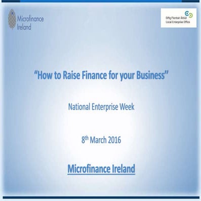 Microfinance ireland presentation for LEO DOnegal 08.03.16