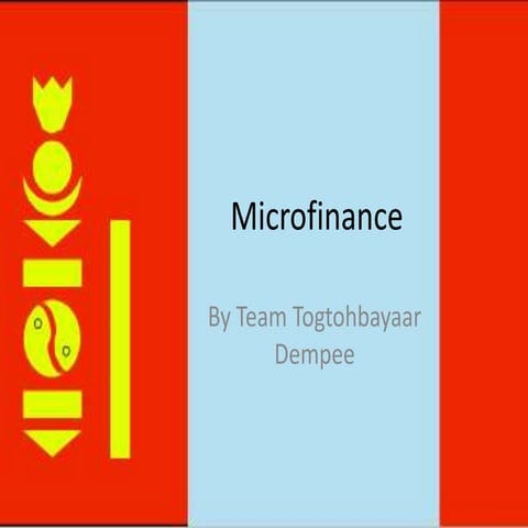  Team Togtohbayaar Microfinance powerpoint
