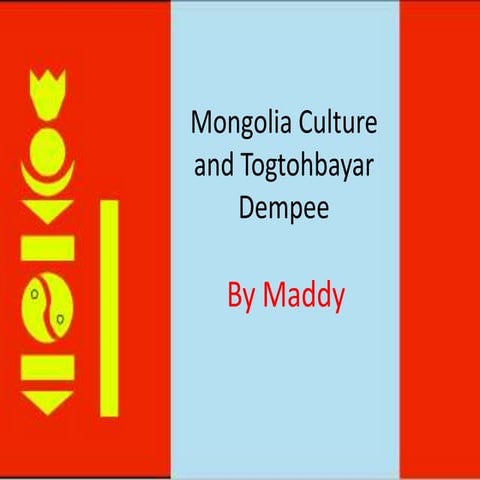 Mongolian Culture-by Maddy