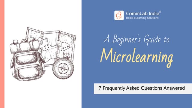 Microlearning: 7 Frequently Asked Questions Answered!
