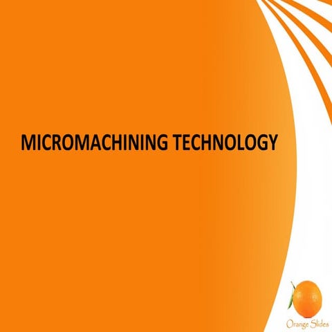 Micromachining Technology Seminar Presentation