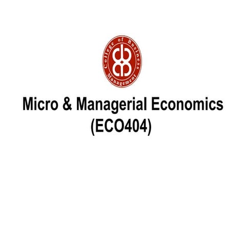 Micro & managerial economics (eco404)