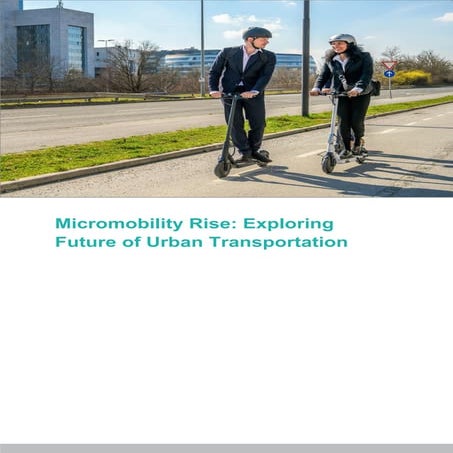 Micromobility Rise: Exploring Future of Urban Transportation | PDF
