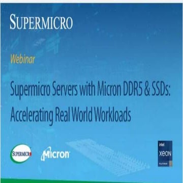 Supermicro Servers with Micron DDR5 & SSDs: Accelerating Real World Workloads