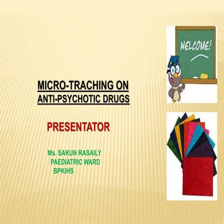MICRO-TEACHING  on antipsychotic.pptx