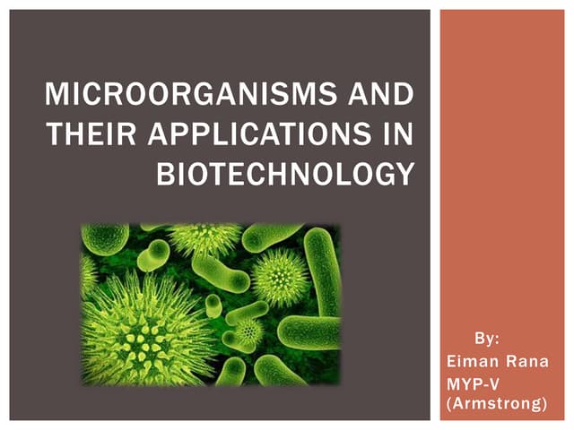 Microorganisms and their applications in biotechnology