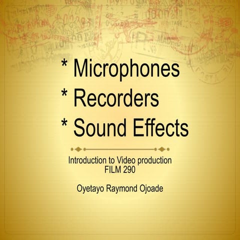 Microphones, Recorders and Sound Effects