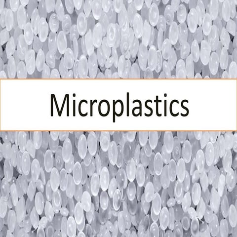Microplastics