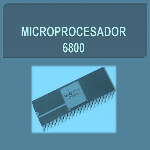 Microprocesador 6800 | PPTX