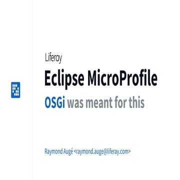 MicroProfile, OSGi was meant for this - Ray Auge (Liferay)