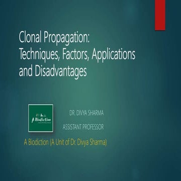 Clonal Propagation: Introduction, Techniques, Factors, Applications and Disad...