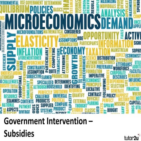 Tutor2u - Government Intervention – Subsidies