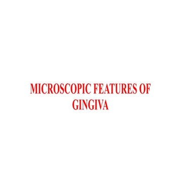 MICROSCOPIC FEATURES OF GINGIVAL EPITHELIUM.pptx