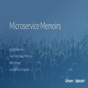 Microservice Memoirs - Lachlan Evanson