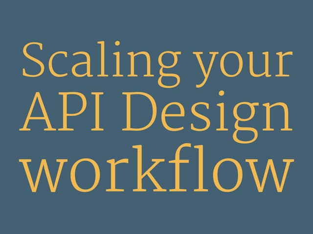 Microservice Stategies - Scaling your API design workflow