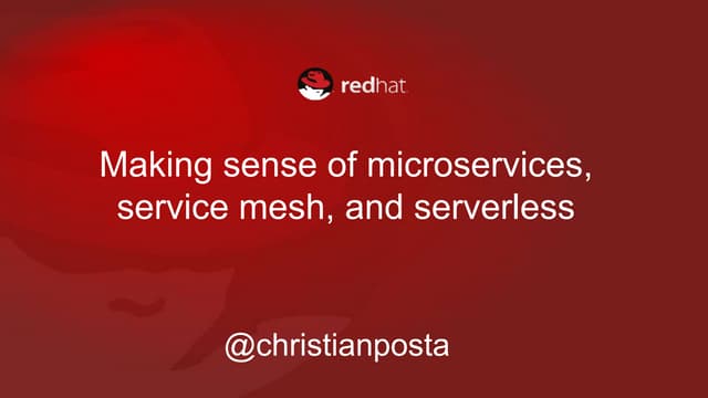 Making sense of microservices, service mesh, and serverless