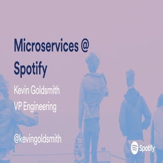 Microservices at Spotify