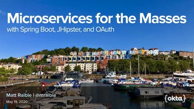 Microservices for the Masses with Spring Boot, JHipster, and OAuth - South We...