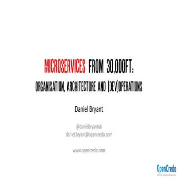 Microservices Manchester: Microservices from 30,000ft by Daniel Bryant 
